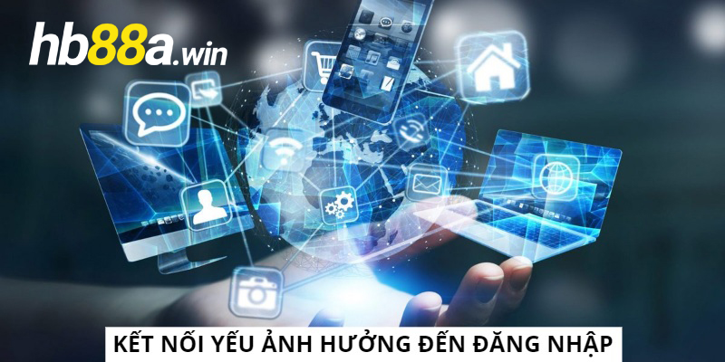 Kết nối ổn định khi đăng nhập Hb88