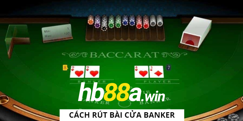 Luật chơi Baccarat dành cho cửa Banker