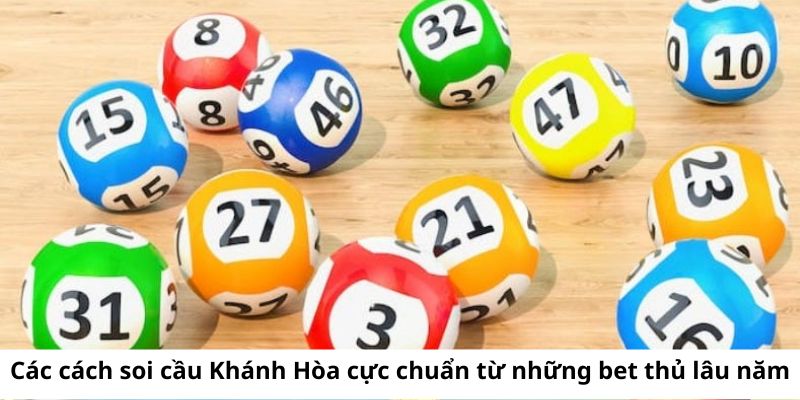 Các phương pháp soi cầu Khánh Hòa hiệu quả cho người chơi