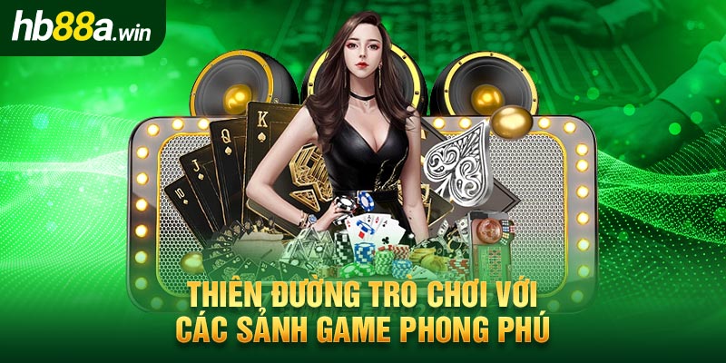 Thiên đường trò chơi với các sảnh game phong phú