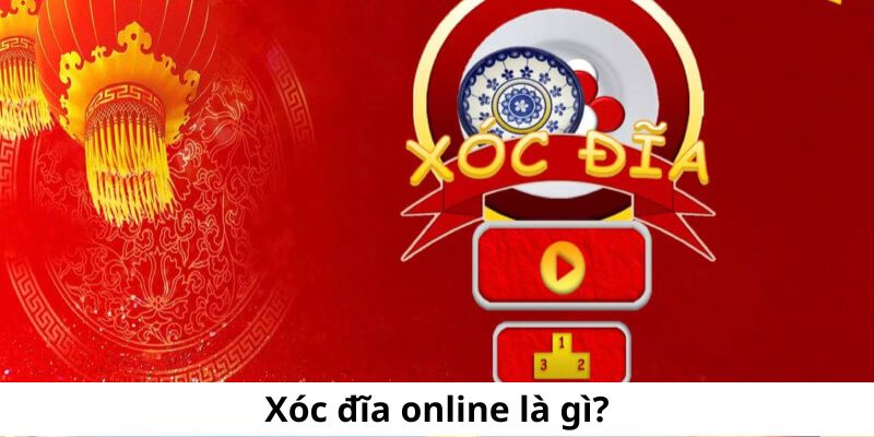 Xóc đĩa online là hình thức cá cược trực tuyến được nhiều người yêu thích